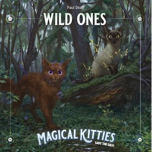 Magical Kitties Save the Day: Adventures: Wild Ones