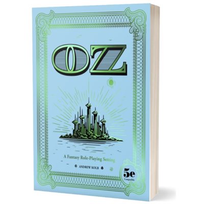 OZ: A Fantasy Role-Playing Setting (No Amazon Sales) ^ DEC 2023