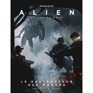 Alien: Le Jeu De Role: Le Destructeur Des Mondes