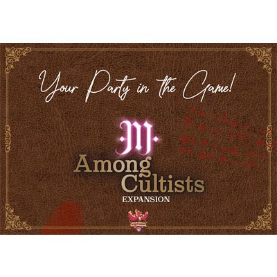 Among Cultists Expansion: Your Party in the Game (No Amazon Sales)