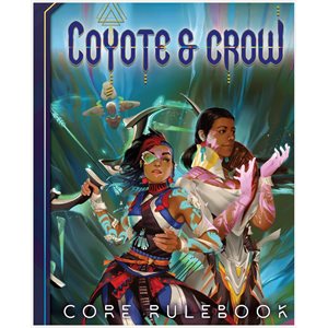 Coyote & Crow the Role Playing Game (No Amazon Sales)