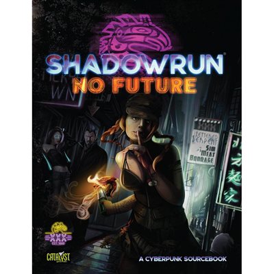 Shadowrun: No Future (No Amazon Sales)
