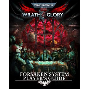 Warhammer 40K Roleplay: Wrath & Glory: Forsaken System Player's Guide (No Amazon Sales)
