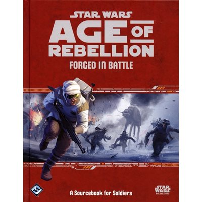 Star Wars: Age of Rebellion RPG:: Forged in Battle (FR)
