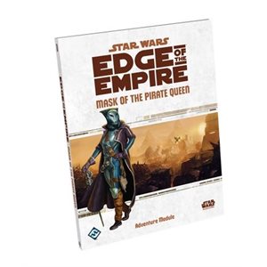 Star Wars: Edge of the Empire: Mask of the Pirate Queen