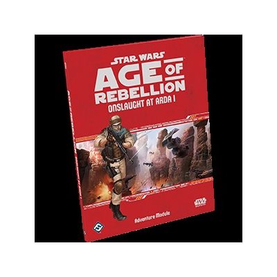 Star Wars: Age of Rebellion RPG: Onslaught at Arda I
