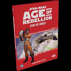 Star Wars: Age of Rebellion RPG: Stay on Target
