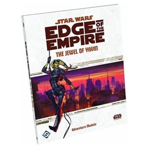 Star Wars: Edge of the Empire RPG: The Jewel of Yavin