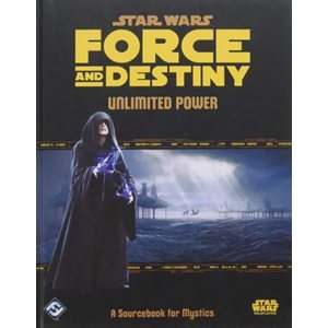 Star Wars: Force and Destiny RPG: Unlimited Power