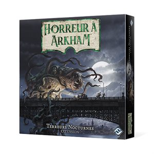 Horreur A Arkham 3E Editions: Terreurs Nocturnes