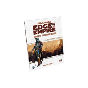 Star Wars: Edge of the Empire RPG: Mask of The Pirate Queen