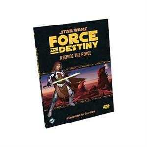 Star Wars: Force And Destiny RPG: Keeping The Peace