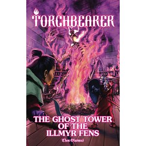 Torchbearer: The Ghost Tower of the Illmyr Fens (BOOK)