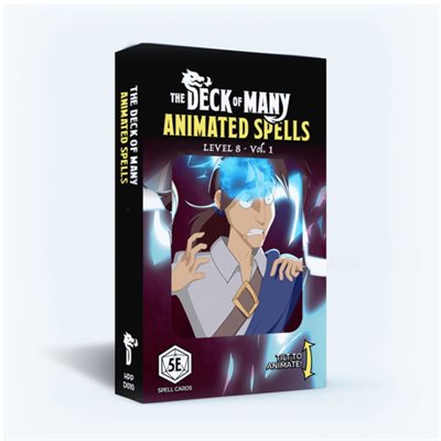 The Deck Of Many: Animated Spells: Level 8 Vol. 1 (No Amazon Sales)