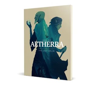 Lore of Aetherra: The Lost Druid: Campaign Setting (No Amazon Sales) ^ Q2 2024