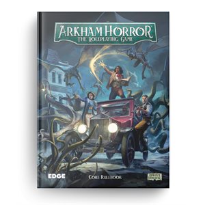 Arkham Horror the Roleplaying Game: Core Rulebook ^ NOV 22 2024