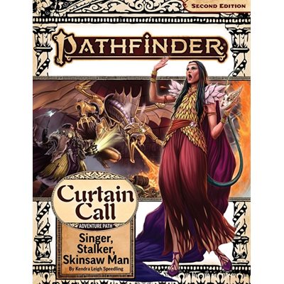 Pathfinder 2E: Singer, Stalker, Skinsaw Man (Curtain Call 2 of 3) (P2) ^ AUG 28 2024