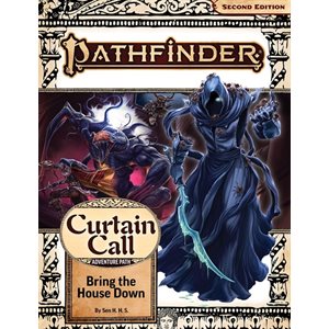 Pathfinder 2E: Bring the House Down (Curtain Call 3 of 3) (P2) ^ SEPT 18 2024