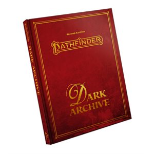 Pathfinder: Dark Archive Special Edition ^ JULY 27 2022