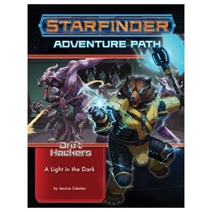 Starfinder Adventure Path: A Light in the Dark (Drift Hackers 1 of 3)