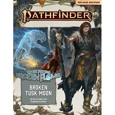 Pathfinder 2E: Quest for the Frozen Flame: Broken Tusk Moon