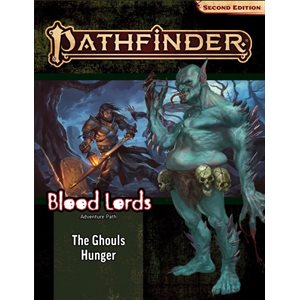 Pathfinder Adventure Path: The Ghouls Hunger (Blood Lords 4 of 6) ^ OCT 26 2022