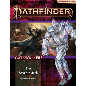 Pathfinder Adventure Path: The Seventh Arch (Gatewalkers 1 of 3) (P2) ^ JAN 25 2023